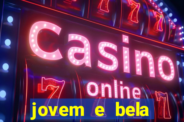 jovem e bela dublado download